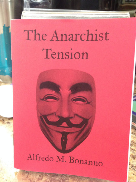 Anarchist Tension by Alfredo M. Bonanno Pamphlet Zine