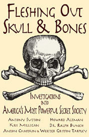 Fleshing Our Skull & Bones: Investigations into America's Most Powerful Secret Society