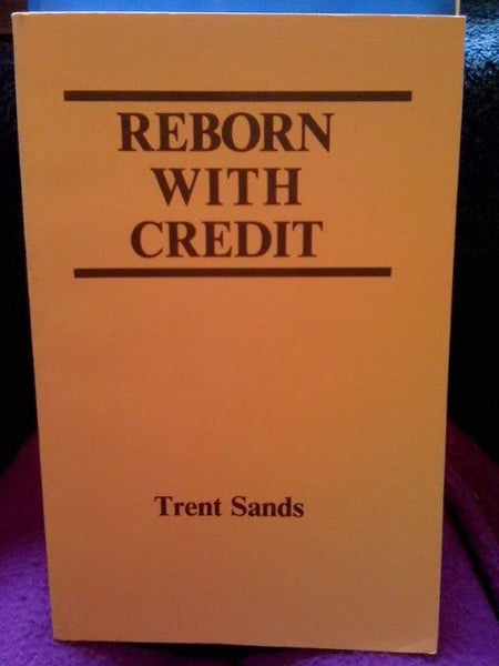 Reborn With Credit; Sands, Trent