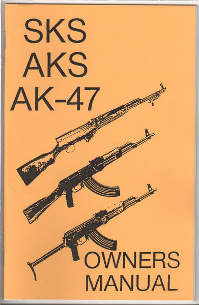 SKS, AKS, AK-57: Owner's Manual